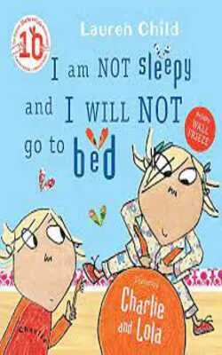 I am Not Sleepy and I Will Not Go to Bed Paper back